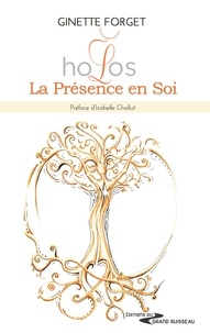 Ginette Forget et Isabelle Chalut - Holos, La Présence en Soi - Guide spirituel.