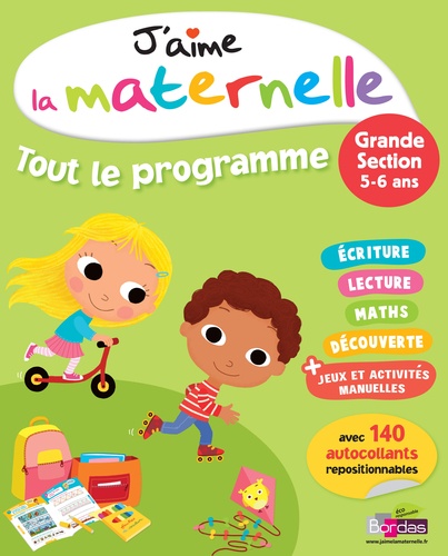 Ginette Grandcoin-Joly et Josette Spitz - J'aime la maternelle - Tout le programme Grande section.