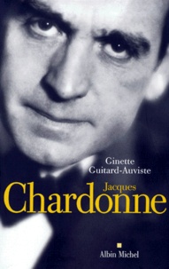 Ginette Guitard-Auviste - Jacques Chardonne.