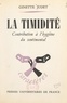 Ginette Judet et Émile Caille - La timidité - Contribution à l'hygiène du sentimental.