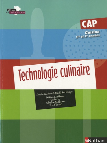 Ginette Kirchmeyer et Frédéric Leichtnam - Technologie culinaire CAP Cuisine 1e et 2e années.