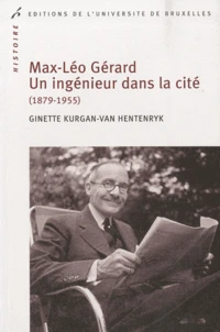 Max Léo Gérard, Un ingénieur dans la cité (1879-1955)
