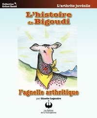 Ginette Legendre - L'histoire de Bigoudi - L'agnelle arthritique.