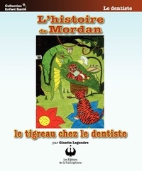 Ginette Legendre - L'histoire de Mordan - Le trigreau chez le dentiste.