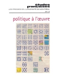 Ginette Michaud et Monique Schneider - Études françaises. Volume 31, numéro 3, hiver 1995-1996 - Politique à l’œuvre.