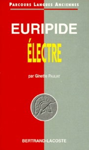 Ginette Pauliat - Euripide. Electre.