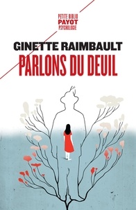 Ginette Raimbault - Parlons du deuil.