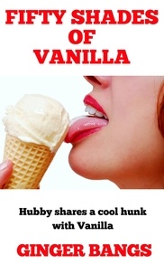  Ginger Bangs - Fifty Shades of Vanilla - Vanilla Tales, #1.