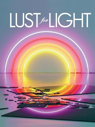  Gingko Press - Lust for light - Illuminated works.