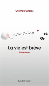 La vie est brève