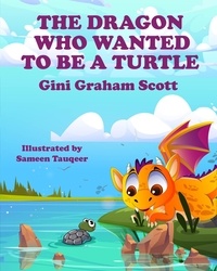  Gini Graham Scott - The Dragons Who Wanted to Be a Turtle.