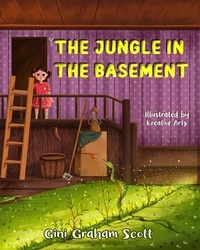  Gini Graham Scott - The Jungle in the Basement.