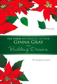 Ginna Gray - Building Dreams.