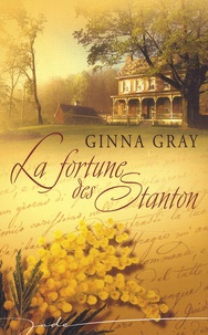 Ginna Gray - La fortune des Stanton.