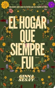 El hogar que siempre fui