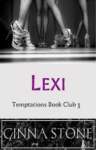  Ginna Stone - Lexi - Temptations Book Club, #3.