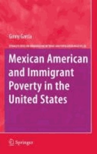Ginny Garcia - Mexican American and Immigrant Poverty in the United States.