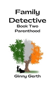  Ginny Gerth - Family Detective - Parenthood - Family Detective, #2.