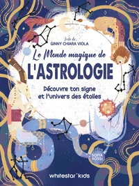 Le monde magique de l'astrologie