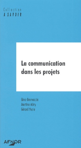 Gino Gramaccia et Martine Miny - La communication dans les projets.