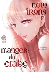 Téléchargement gratuit de livres en ligne pdf Nous irons manger du crabe Tome 1 (French Edition)