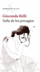 Gioconda Belli - Sofía de los presagios.
