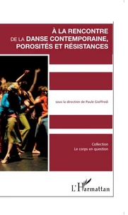 A la' rencontre de la danse contemporaine, porosités et résistances