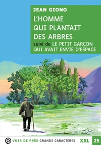 L'homme qui plantait des arbres suivi de Le petit garçon qui avait envie d'espace