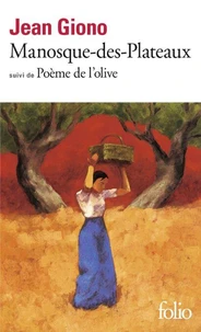 Manosque-des-plateaux. suivi de Poème de l'olive