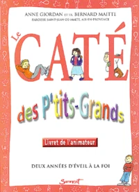 Le Cate Des P'Tits-Grands. Livret De L'Animateur
