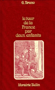 Giordano Bruno - Le tour de la France par deux enfants - Devoir et patrie.
