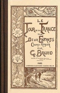 Giordano Bruno - Le Tour de la France par deux enfants - Cours moyen (version laïcisée).