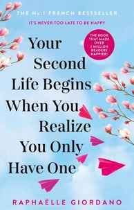 Your second life begins when you realize you only have one