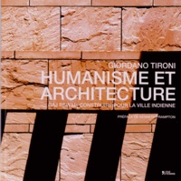 Giordano Tironi - Humanisme et architecture - Raj Rewal, construire pour la ville indienne.