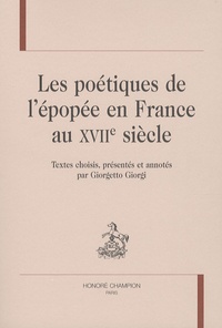 Giorgetto Giorgi - Les poétiques de l'épopée en France au XVIIe siècle.