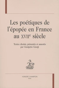 Les poétiques de l'épopée en France au XVIIe siècle