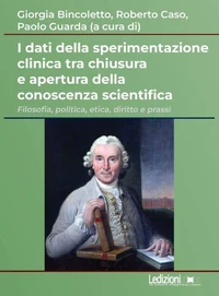I dati della sperimentazione clinica tra chiusura e apertura della conoscenza scientifica
