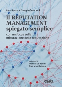 Giorgia Grandoni et Luca Poma - Il reputation management spiegato semplice - Con un focus sulla misurazione della reputazione.