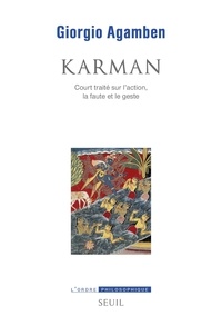 Giorgio Agamben - Karman - Court traité sur l'action, la faute et le geste.