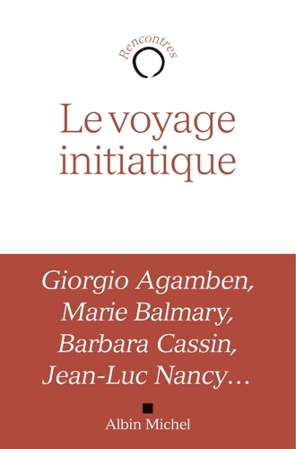 Giorgio Agamben et Marie Balmary - Le voyage initiatique.
