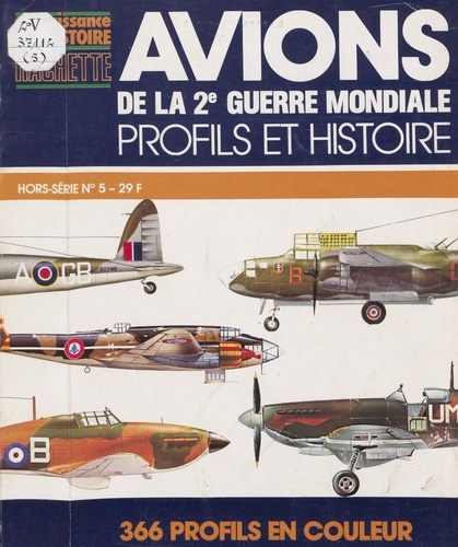 Avions de la 2e guerre mondiale. Profils et histoire