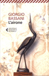 Giorgio Bassani - L'airone.