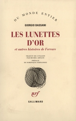 Giorgio Bassani - Les Lunettes D'Or Et Autres Histoires De Ferrare.