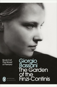 Giorgio Bassani et Jamie McKendrick - The Garden of the Finzi-Continis.