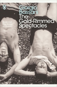 Giorgio Bassani et Jamie McKendrick - The Gold-Rimmed Spectacles.