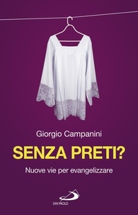 Giorgio Campanini - Senza preti? - Nuove vie per evangelizzare.
