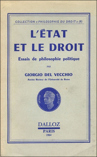 Giorgio Del Vecchio - L'état et le droit - Essai de philosophie politique.