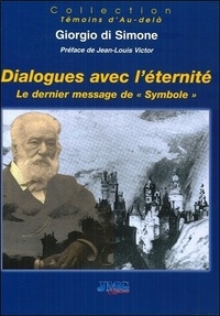 Giorgio Di simone - Dialogues avec l'éternité - Le dernier message de "symbole".