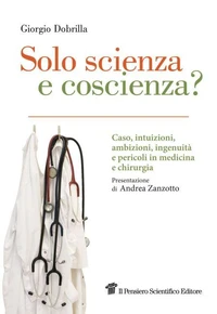 Solo scienza e coscienza?
