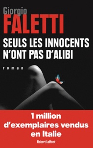 Giorgio Faletti - Seuls les innocents n'ont pas d'alibi.